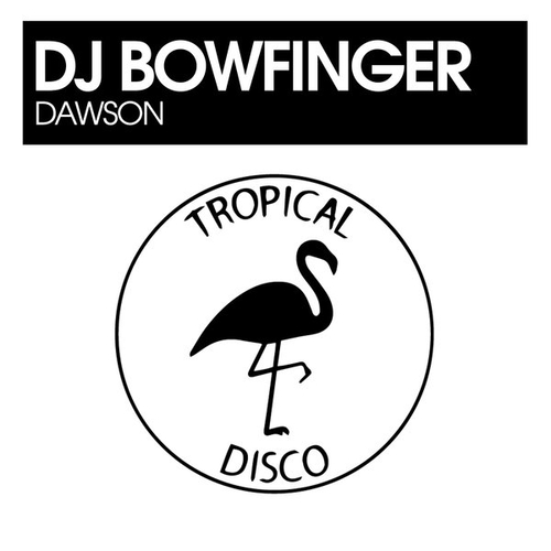 DJ Bowfinger - Dawson [TDR328]